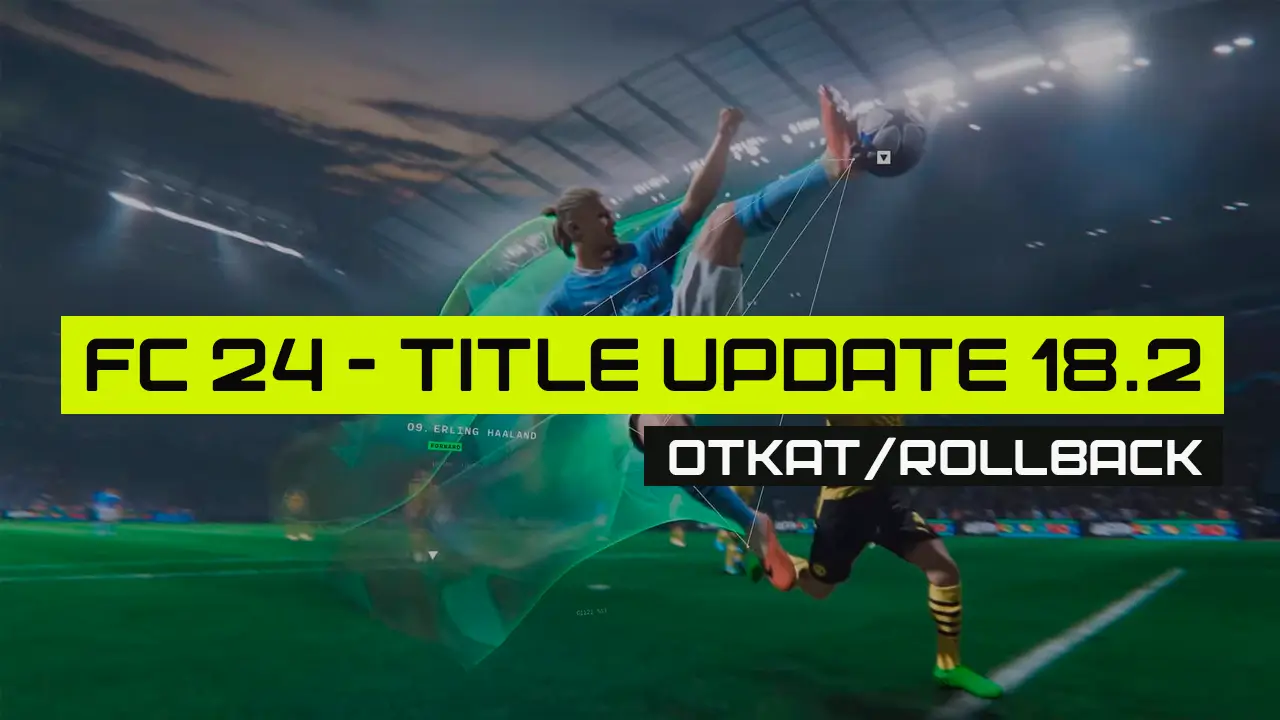 FC 24 - TITLE UPDATE 18.2 - ФАЙЛЫ ДЛЯ ОТКАТА